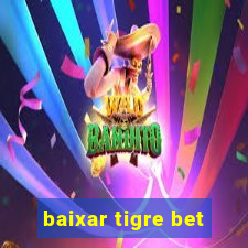 baixar tigre bet